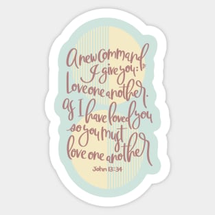 John 13:34 -Love One Another Sticker